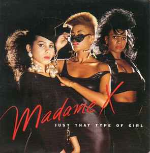 Madame X - Just That Type Of Girl album cover