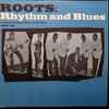 Various - Roots: Rhythm And Blues