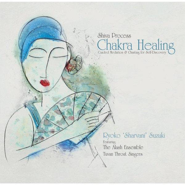 ladda ner album Ryoko Sharvani Suzuki - Shiva Process Chakra Healing