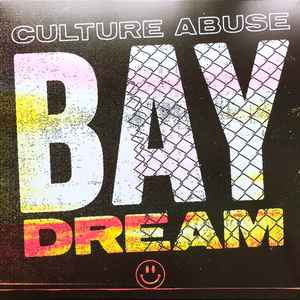 Bay Dream - Culture Abuse