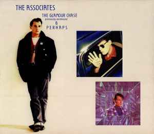 The Associates - The Glamour Chase & Perhaps