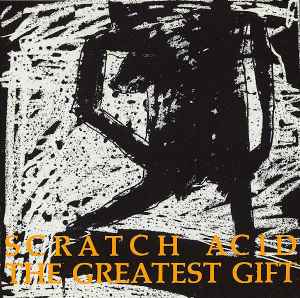 Scratch Acid - The Greatest Gift album cover