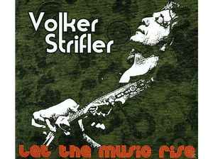 Volker Strifler - Let The Music Rise album cover