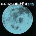 Cover of In Time (The Best Of R.E.M. 1988-2003), 2003-10-27, CD