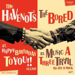 The Havenot's / The Bored – The Havenot's / The Bored (2016, Vinyl