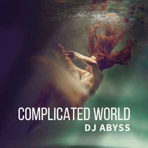 Abyss (3) - Complicated World (Radio Edit) Album-Cover