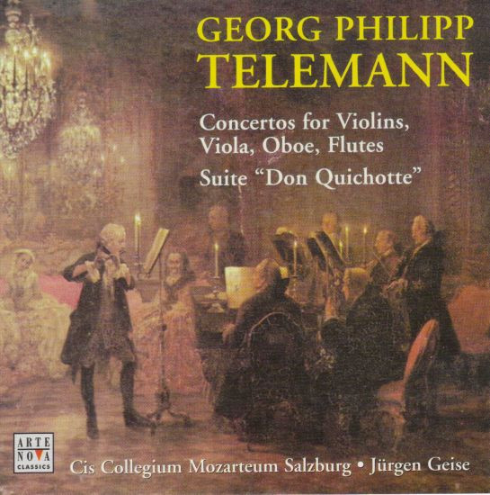 lataa albumi Georg Philipp Telemann, Cis Collegium Mozarteum Salzburg, Jürgen Geise - Concertos For Violins Viola Oboe Flutes Suite Don Quichotte