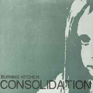 Burning Kitchen - Consolidation