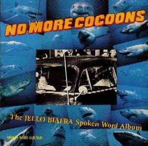 No More Cocoons - Jello Biafra
