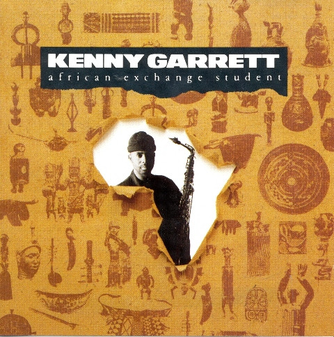 Kenny Garrett – African Exchange Student (1990, Vinyl) - Discogs