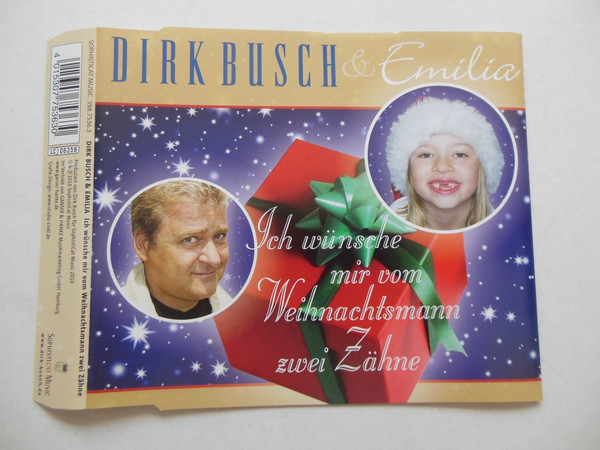lataa albumi Dirk Busch & Emilia - Ich Wünsche Mir Vom Weihnachtsmann Zwei Zähne
