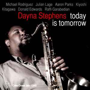 Today Is Tomorrow - Dayna Stephens