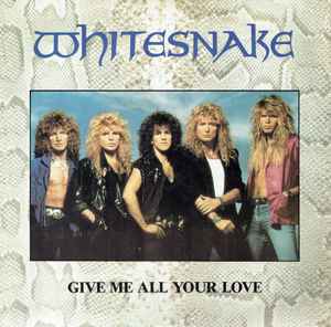 Whitesnake – Give Me All Your Love (1988, Vinyl) - Discogs