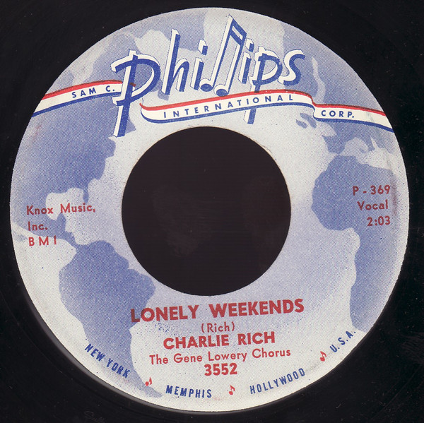 Charlie Rich – Lonely Weekends / Everything I Do Is Wrong (1959