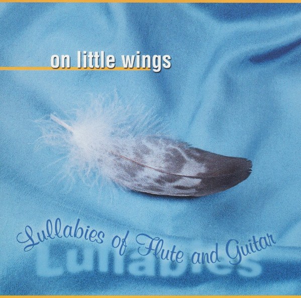 Album herunterladen On Little Wings - Lullabies Of Flute And Guitar