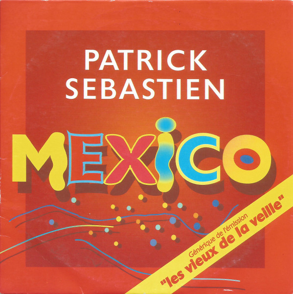télécharger l'album Patrick Sebastien - Mexico