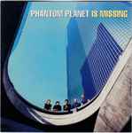 Cover of Phantom Planet Is Missing, 1998-07-28, CD