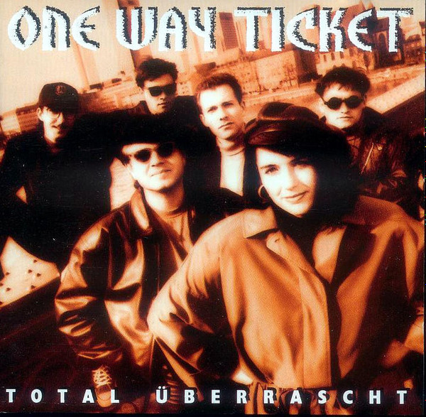 last ned album One Way Ticket - Total Uberrascht