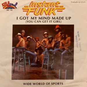 Instant Funk – I Got My Mind Made Up / Wide World Of Sports (1979