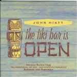 John Hiatt – The Tiki Bar Is Open (2001, CD) - Discogs