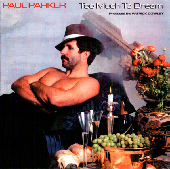 ladda ner album Paul Parker - Too Much To Dream