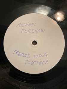 Michael Forshaw - Freaks Flock Together