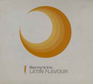 Sonny's Inc. – Latin Flavour (2006, CD) - Discogs