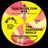 The Fantastic Souls - After Shower Funk / Soul To The People (Tom Moulton Mixes)