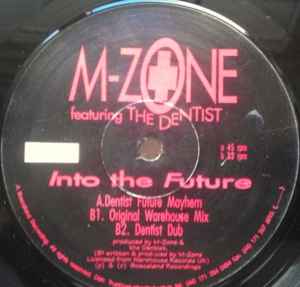 Into The Future - M-Zone Featuring The Dentist