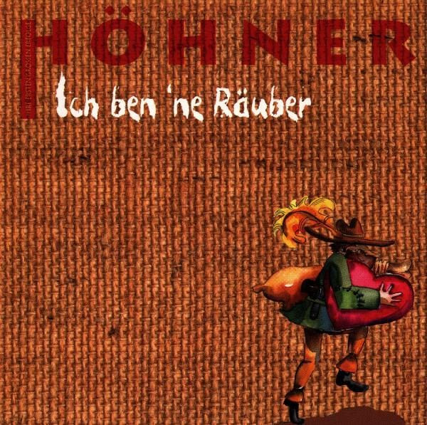 Album herunterladen Höhner - Ich Ben Ne Räuber