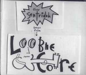 Sentridoh - Free Sentridoh (Songs From Loobiecore) album cover