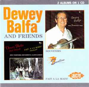 Dewey Balfa And Friends - Souvenirs / Fait A La Main! album cover