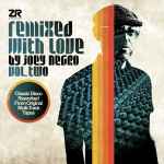Joey Negro - Remixed With Love By Joey Negro (Vol. Two) | Releases 