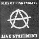 Flux Of Pink Indians - Live Statement album cover