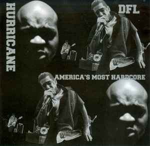 Hurricane / DFL - America's Most Hardcore | Releases | Discogs