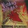 Voodoo Muzak - Heart Warming Splinters