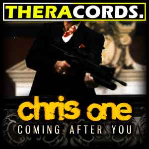 Chris One (2) - Coming After You