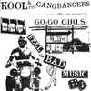 Kool &The Gangbangers* - Feel Bad Music