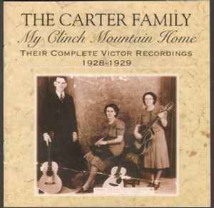 The Carter Family - My Clinch Mountain Home (Their Complete Victor Recordings 1928-1929)