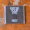 Expose Your Eyes - Rest