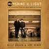 Billy Bragg, Joe Henry - Shine A Light : Field Recordings From The Great American Railroad