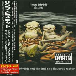 Limp Bizkit – Chocolate Starfish And The Hot Dog Flavored Water