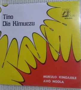 Tino Diá Kimuezo - Mukulo Kingaxile / Avô Ngola album cover