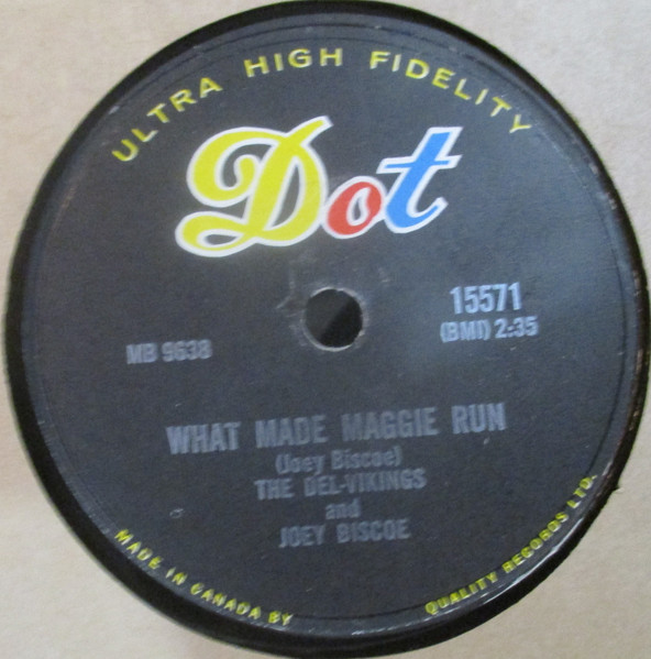 The Del-Vikings And Joey Biscoe – What Made Maggie Run / Little