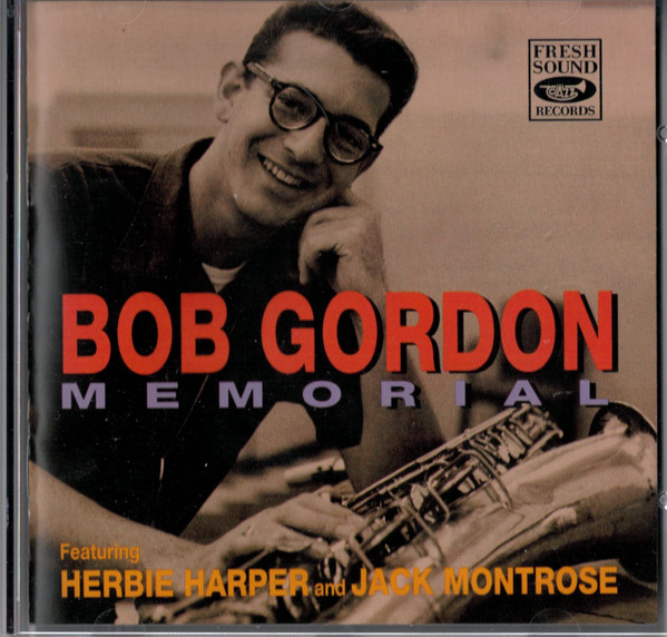 Bob Gordon Featuring Herbie Harper And Jack Montrose – Bob Gordon