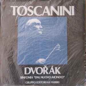 Sinfonia "Dal Nuovo Mondo" - Toscanini, Dvořák