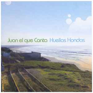 Juan El Que Canta - Huellas Hondas album cover