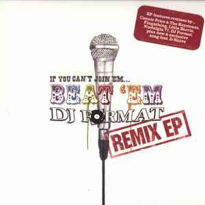 DJ Format - If You Can't Join 'Em... Beat 'Em Remix EP album cover