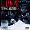 RJ Lamont - The World Is Yours 2
