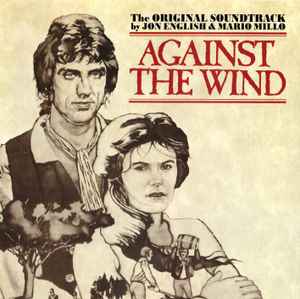 Jon English & Mario Millo – Against The Wind (1997, CD) - Discogs